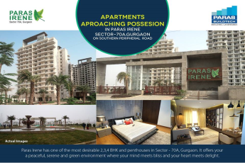 Possession Approaching Soon At Paras Irene